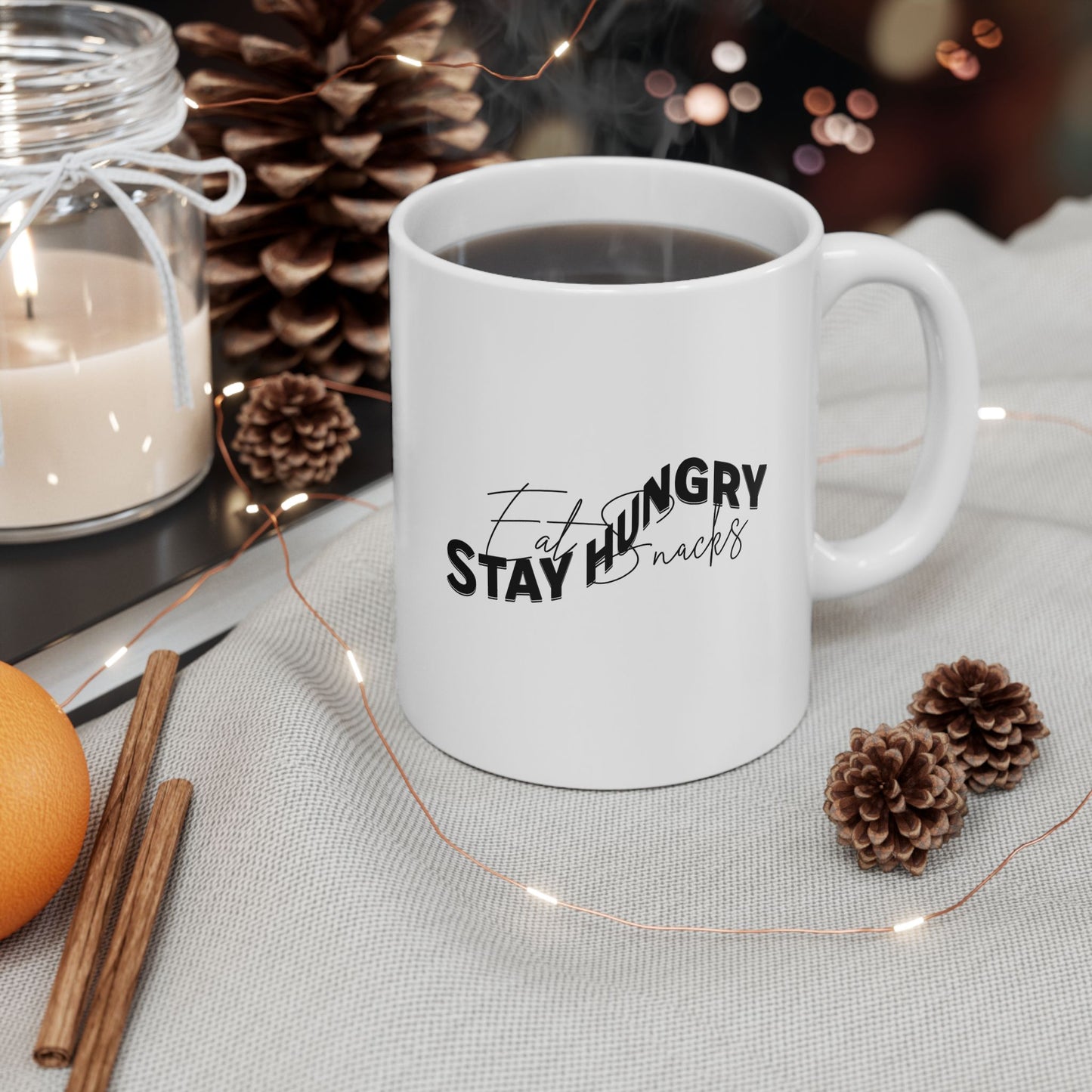 Stay Hungry, Eat Snacks - Funny Coffee Mug | Gift for Coffee & Snack Lovers