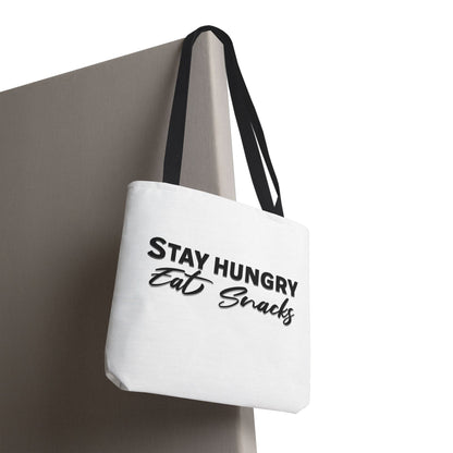 Stay Hungry, Eat Snacks - Funny Snack Lover Tote Bag