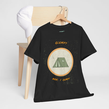 Glamp? Nah, I Camp – Funny Camping Tee for Nature Lovers