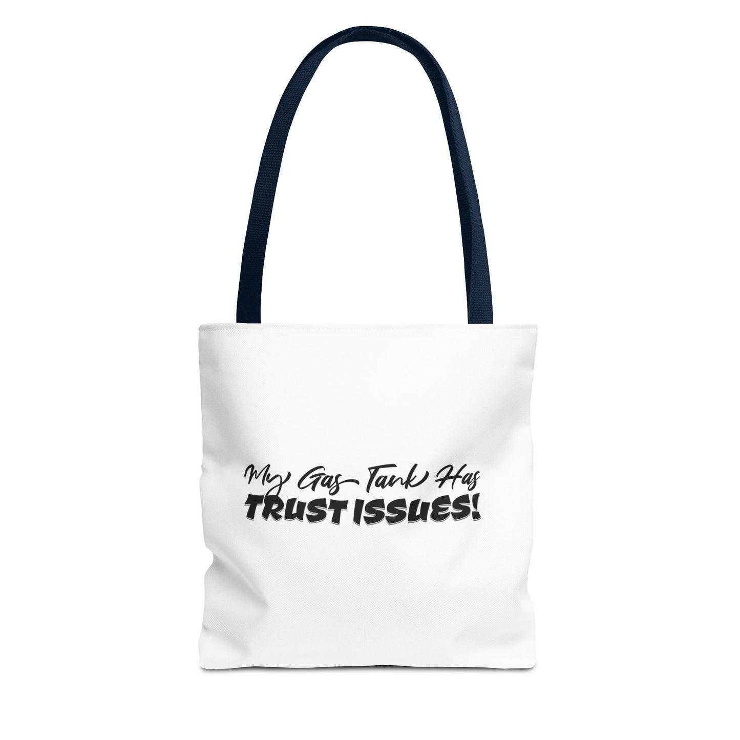 My Gas Tank Has Trust Issues Tote Bag — Funny Graphic Tote