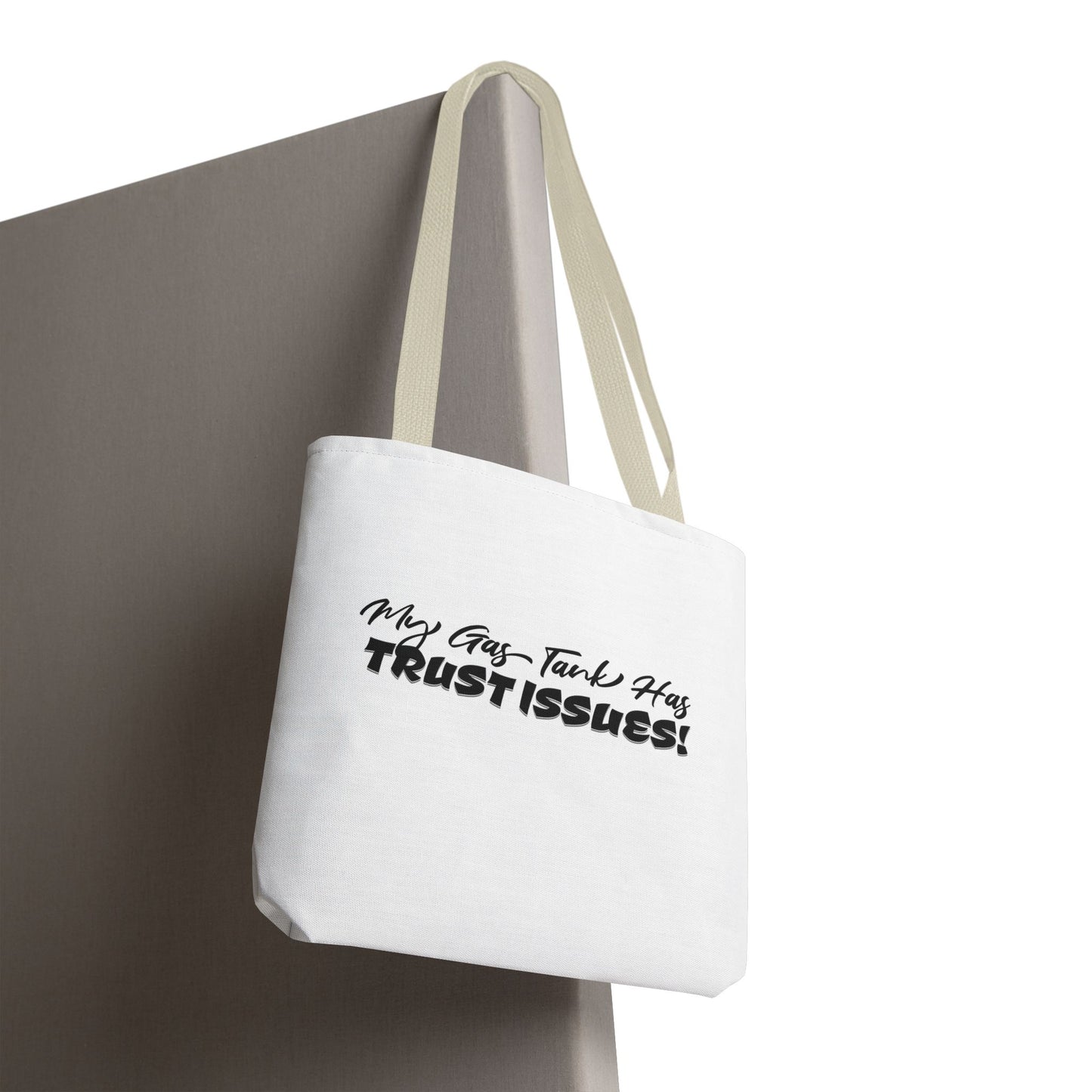 My Gas Tank Has Trust Issues Tote Bag — Funny Graphic Tote