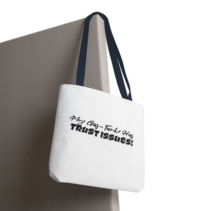 My Gas Tank Has Trust Issues Tote Bag — Funny Graphic Tote