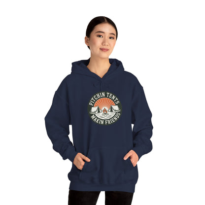 Camping - Pitchin Tents Makin Friends Hoodie – Cozy Unisex Sweatshirt for Nature Lovers, Outdoor Adventure Apparel, Perfect Gift for Campers and Travel Enthusiasts