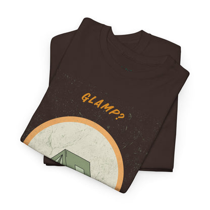 Glamp? Nah, I Camp – Funny Camping Tee for Nature Lovers