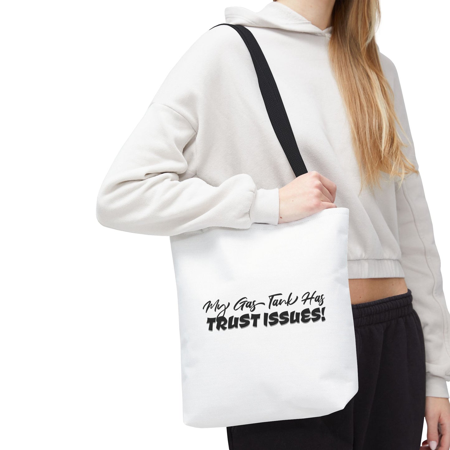 My Gas Tank Has Trust Issues Tote Bag — Funny Graphic Tote