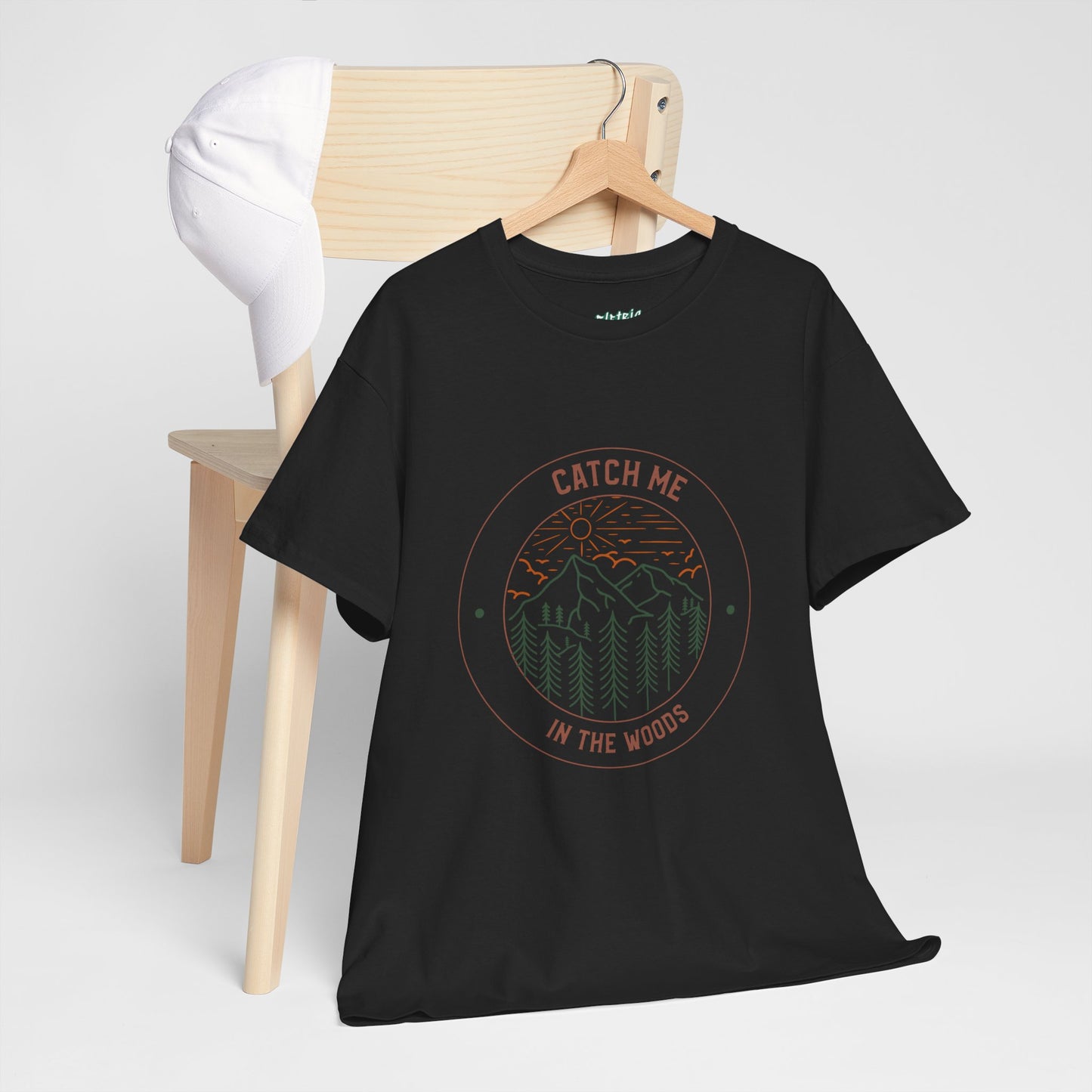 Catch Me in the Woods T-Shirt – Funny Hiking Shirt for Outdoor Lovers, Unisex Camping Tee, Nature Adventure Apparel, Gift for Hikers