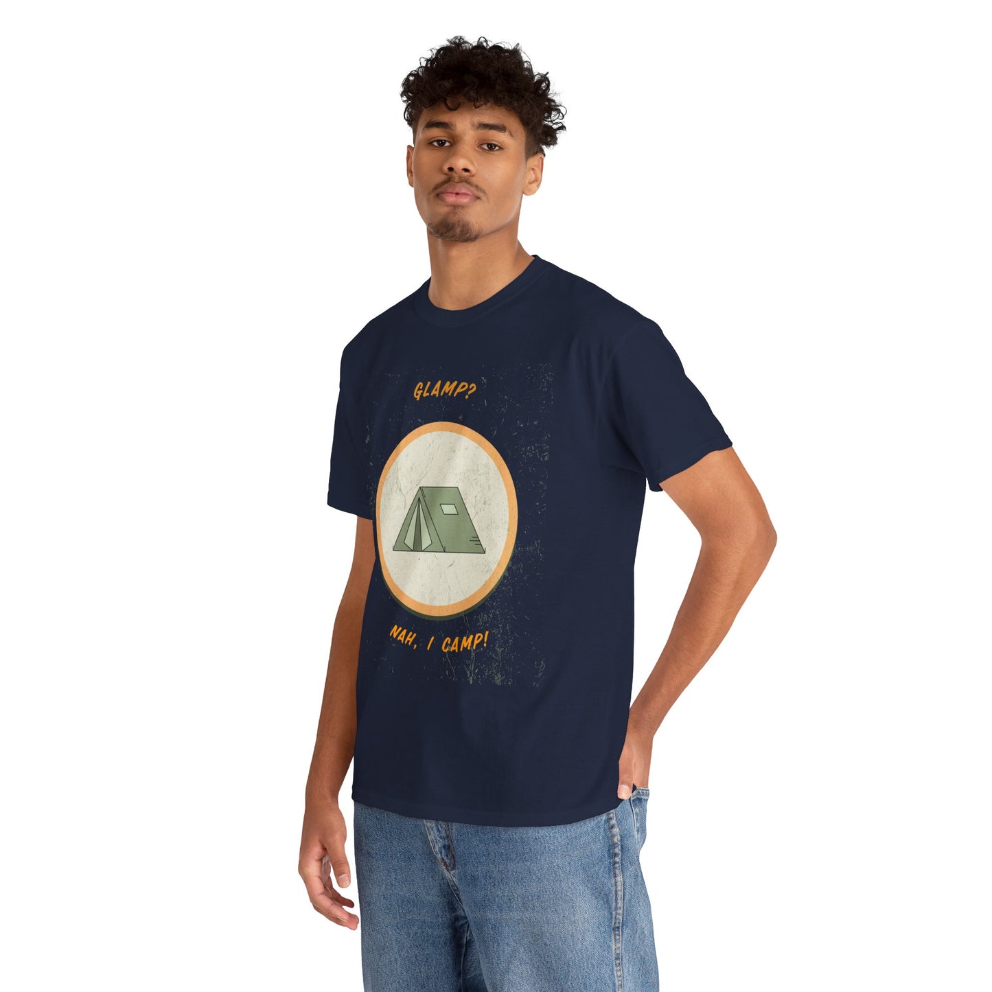 Glamp? Nah, I Camp – Funny Camping Tee for Nature Lovers