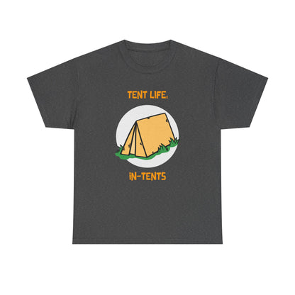 Funny Tent Life, In-Tents Camping T-Shirt –   Campers and Nature Lovers Tee, Unisex Heavy Cotton Tee, Outdoor Adventure Gift, Travel Apparel