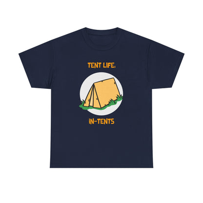 Funny Tent Life, In-Tents Camping T-Shirt –   Campers and Nature Lovers Tee, Unisex Heavy Cotton Tee, Outdoor Adventure Gift, Travel Apparel