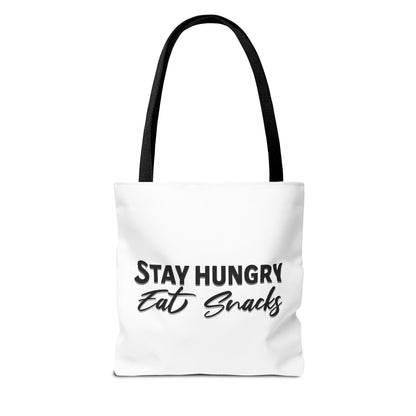 Stay Hungry, Eat Snacks - Funny Snack Lover Tote Bag