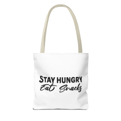 Stay Hungry, Eat Snacks - Funny Snack Lover Tote Bag