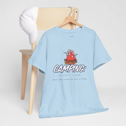 Camping: The WiFi is Weak, But the Stories Are Strong – Funny Camping T-Shirt for Campers & Nature Lovers | Unisex Heavy Cotton Tee, Outdoor Adventure Gift, Summer Camp Apparel