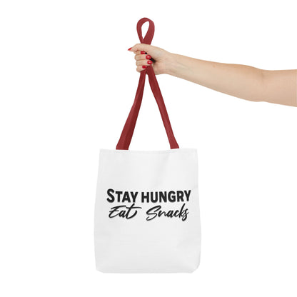 Stay Hungry, Eat Snacks - Funny Snack Lover Tote Bag