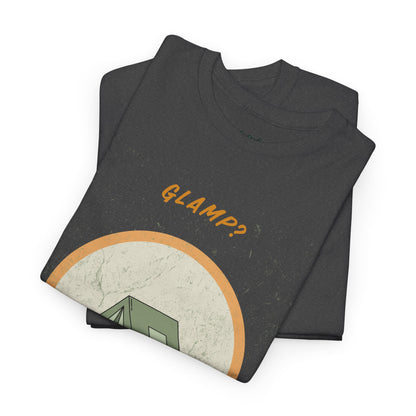 Glamp? Nah, I Camp – Funny Camping Tee for Nature Lovers