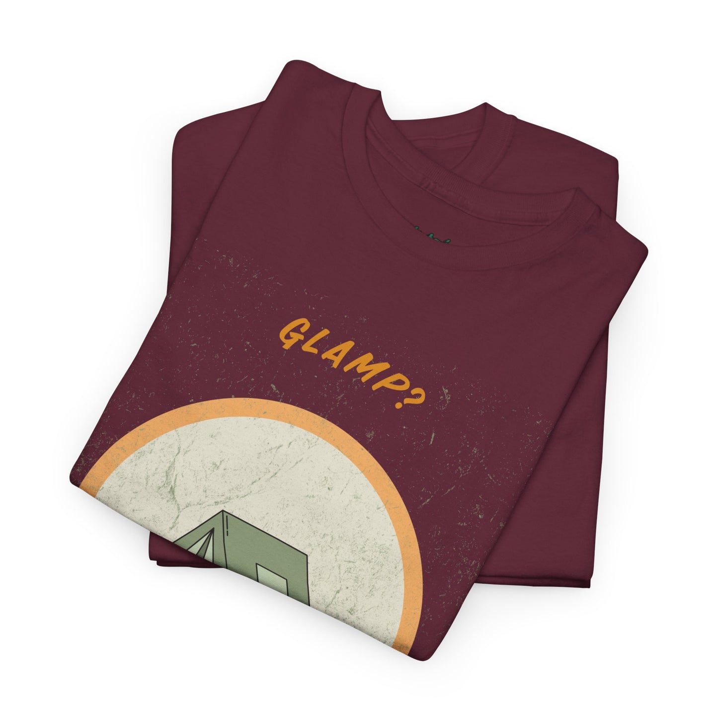 Glamp? Nah, I Camp – Funny Camping Tee for Nature Lovers