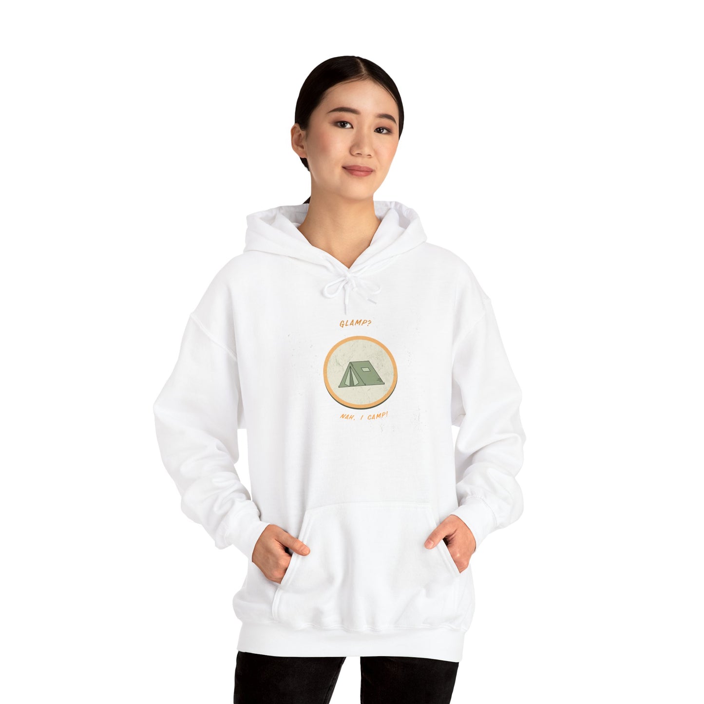 Glamp Nah, I Camp Hoodie – Cozy Unisex Camping Sweatshirt, Outdoor Adventure Gift, Nature Lover Pullover