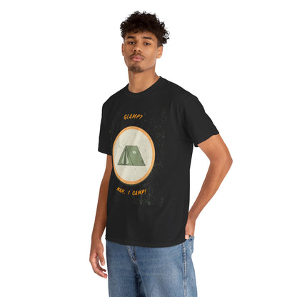 Glamp? Nah, I Camp – Funny Camping Tee for Nature Lovers