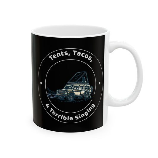 Tents, Tacos, and Terrible Singing Mug – Funny Camping Coffee Cup