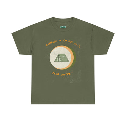 Camping, If I’m Not Back Send Snacks - Funny Camping T-Shirt for Campers & Nature Lovers, Unisex Heavy Cotton Tee, Outdoor Adventure Gift, Summer Hiking Shirt
