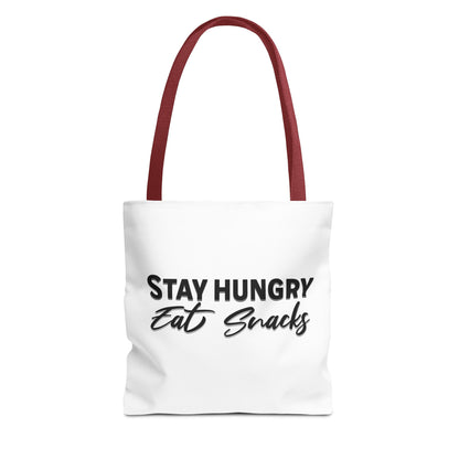 Stay Hungry, Eat Snacks - Funny Snack Lover Tote Bag