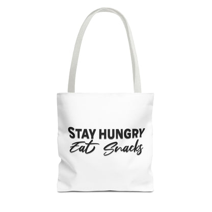 Stay Hungry, Eat Snacks - Funny Snack Lover Tote Bag
