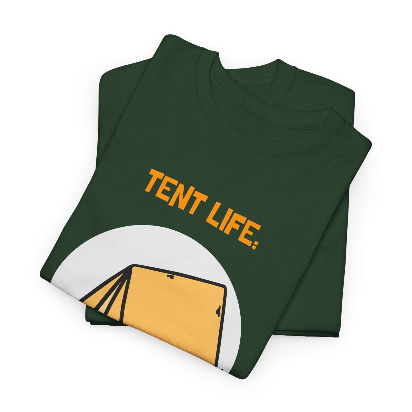 Funny Tent Life, In-Tents Camping T-Shirt –   Campers and Nature Lovers Tee, Unisex Heavy Cotton Tee, Outdoor Adventure Gift, Travel Apparel