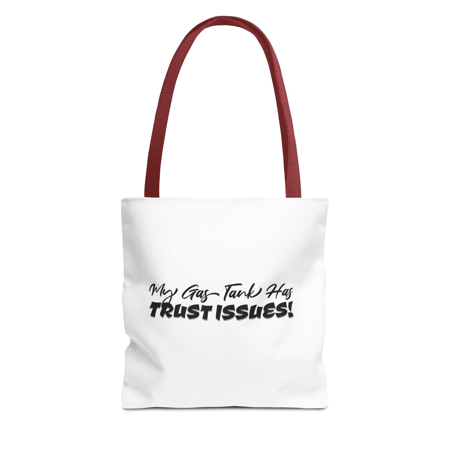 My Gas Tank Has Trust Issues Tote Bag — Funny Graphic Tote