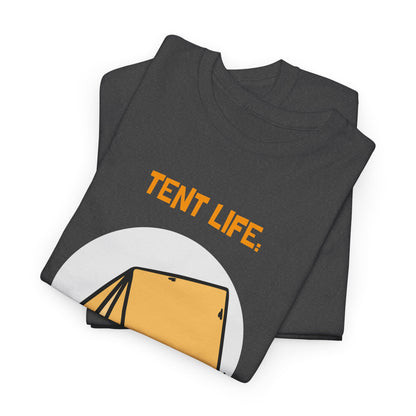 Funny Tent Life, In-Tents Camping T-Shirt –   Campers and Nature Lovers Tee, Unisex Heavy Cotton Tee, Outdoor Adventure Gift, Travel Apparel
