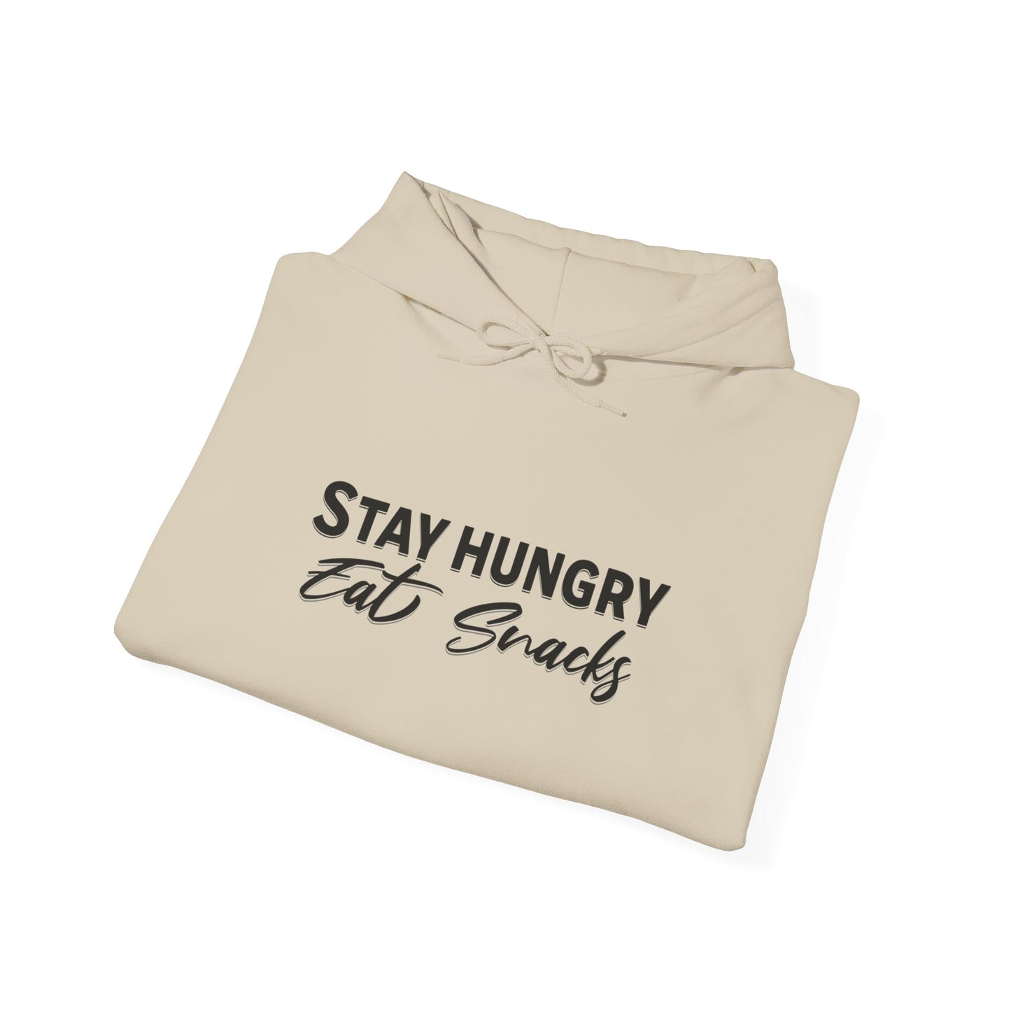 Stay Hungry Eat Snacks Hoodie – Motivational Unisex Sweatshirt, Cozy Casual Wear, Inspirational Gift for Adults, All-Season Outdoor & Everyday Apparel