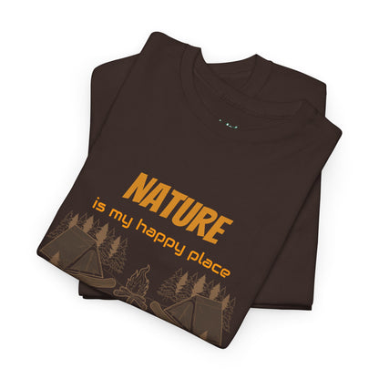 Nature Is My Happy Place - Unisex Heavy Cotton Tee, Outdoor Lover Shirt, Adventure T-Shirt, Hiking Apparel, Eco Friendly Nature Gift, Camping Clothing