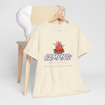 Camping: The WiFi is Weak, But the Stories Are Strong – Funny Camping T-Shirt for Campers & Nature Lovers | Unisex Heavy Cotton Tee, Outdoor Adventure Gift, Summer Camp Apparel