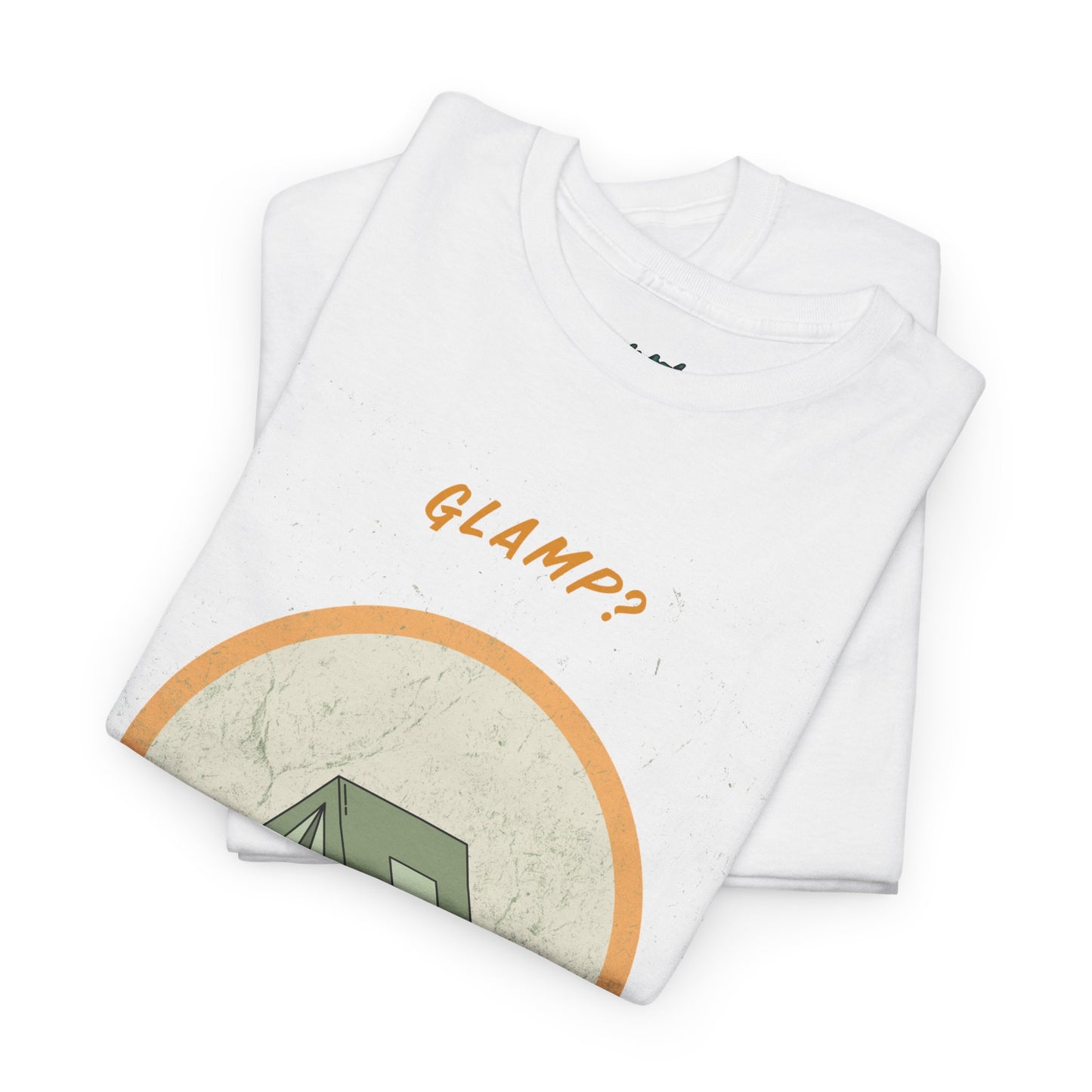 Glamp? Nah, I Camp – Funny Camping Tee for Nature Lovers