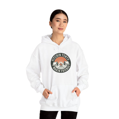 Camping - Pitchin Tents Makin Friends Hoodie – Cozy Unisex Sweatshirt for Nature Lovers, Outdoor Adventure Apparel, Perfect Gift for Campers and Travel Enthusiasts
