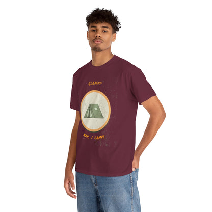 Glamp? Nah, I Camp – Funny Camping Tee for Nature Lovers