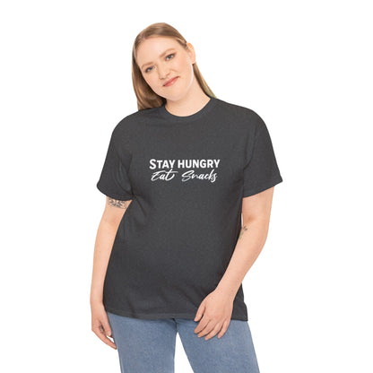 Stay Hungry Eat Snacks T-Shirt – Unisex Cotton Tee for Foodies, Casual Wear, Birthday & Holiday Gift, Layering Shirt for Adults