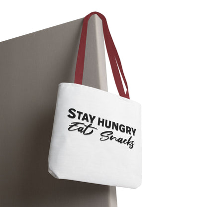 Stay Hungry, Eat Snacks - Funny Snack Lover Tote Bag