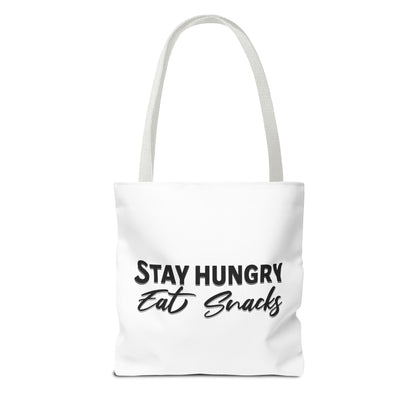 Stay Hungry, Eat Snacks - Funny Snack Lover Tote Bag
