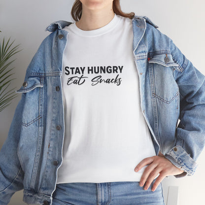 Stay Hungry Eat Snacks T-Shirt – Unisex Cotton Tee for Foodies, Casual Wear, Birthday & Holiday Gift, Layering Shirt for Adults