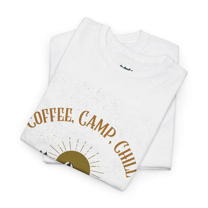 Coffee, Camp, Chill T-Shirt – Unisex Camping Tee for Outdoor Lovers, Adventure & Nature Gift, Cozy Travel Shirt for Summer