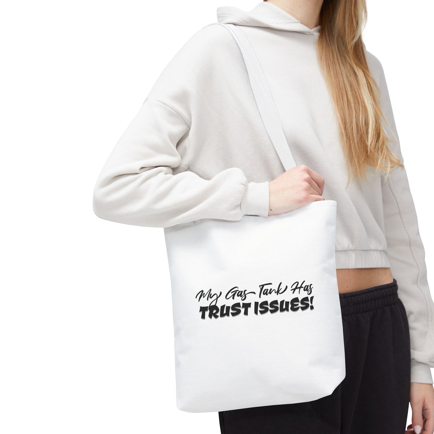 My Gas Tank Has Trust Issues Tote Bag — Funny Graphic Tote