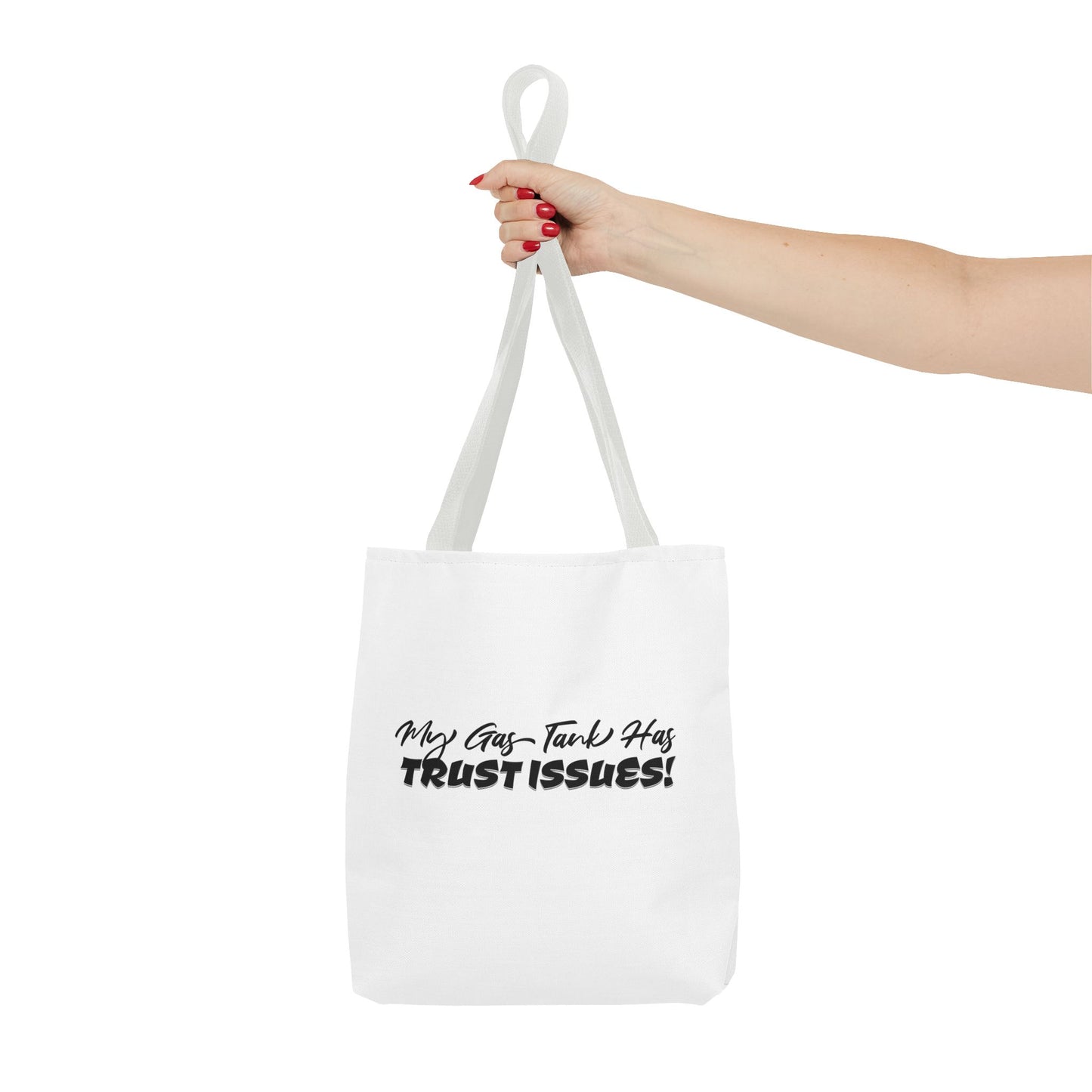 My Gas Tank Has Trust Issues Tote Bag — Funny Graphic Tote
