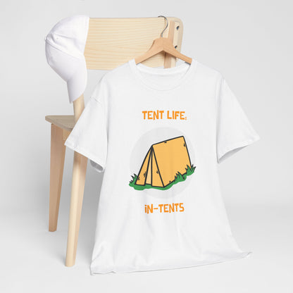Funny Tent Life, In-Tents Camping T-Shirt –   Campers and Nature Lovers Tee, Unisex Heavy Cotton Tee, Outdoor Adventure Gift, Travel Apparel