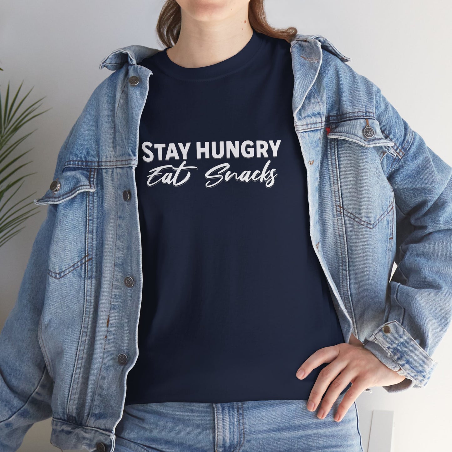 Stay Hungry Eat Snacks T-Shirt – Unisex Cotton Tee for Foodies, Casual Wear, Birthday & Holiday Gift, Layering Shirt for Adults