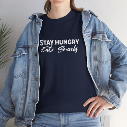 Stay Hungry Eat Snacks T-Shirt – Unisex Cotton Tee for Foodies, Casual Wear, Birthday & Holiday Gift, Layering Shirt for Adults