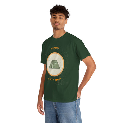 Glamp? Nah, I Camp – Funny Camping Tee for Nature Lovers