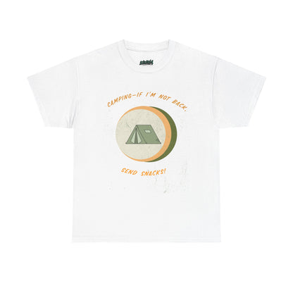 Camping, If I’m Not Back Send Snacks - Funny Camping T-Shirt for Campers & Nature Lovers, Unisex Heavy Cotton Tee, Outdoor Adventure Gift, Summer Hiking Shirt