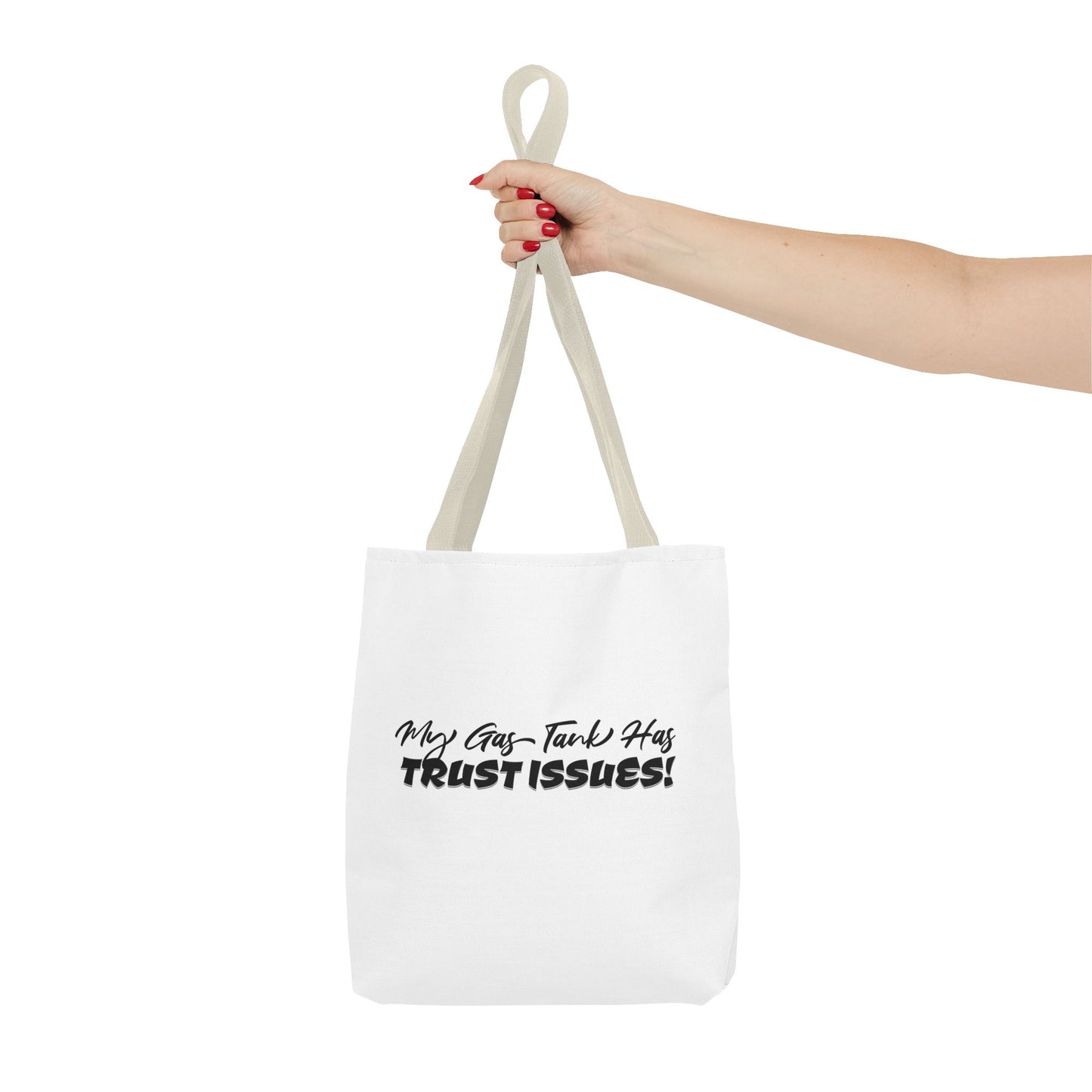 My Gas Tank Has Trust Issues Tote Bag — Funny Graphic Tote