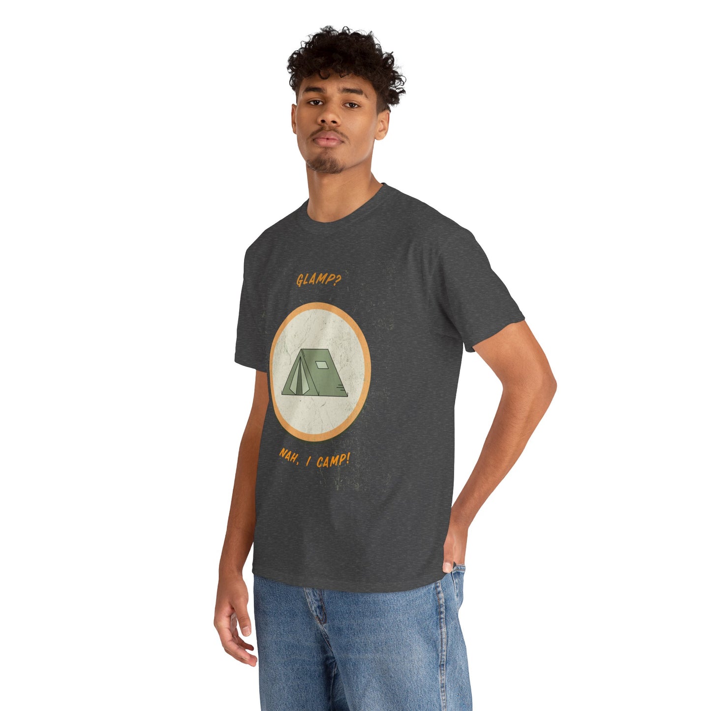 Glamp? Nah, I Camp – Funny Camping Tee for Nature Lovers