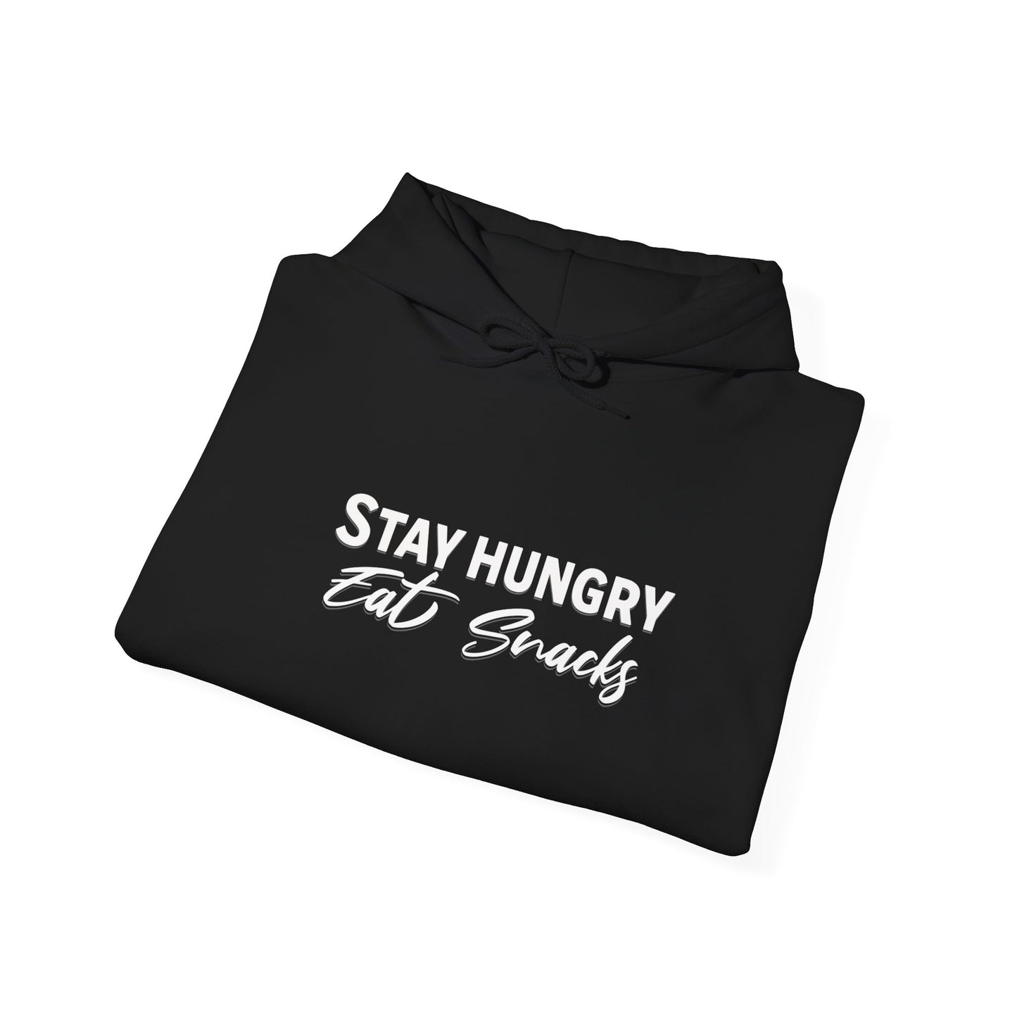 Stay Hungry Eat Snacks Hoodie – Motivational Unisex Sweatshirt, Cozy Casual Wear, Inspirational Gift for Adults, All-Season Outdoor & Everyday Apparel