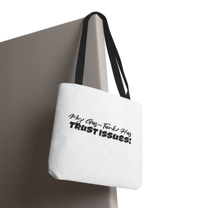My Gas Tank Has Trust Issues Tote Bag — Funny Graphic Tote